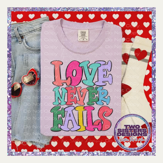 Love Never Fails Multi Color Apparel
