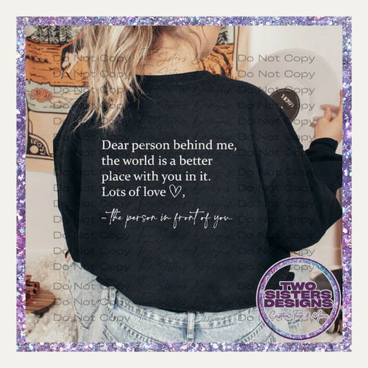 Dear Person Behind Me White Letters Apparel