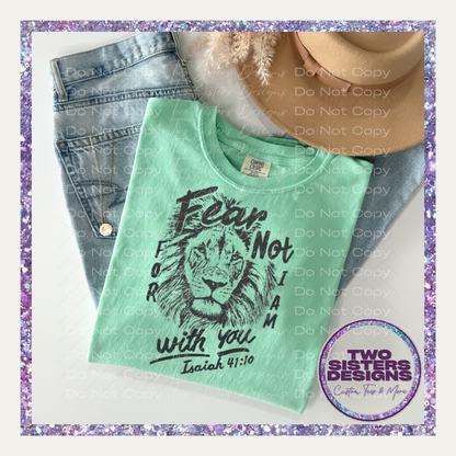 Fear Not For I Am With You Apparel
