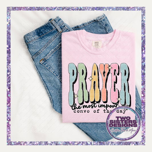 Prayer The Most Important Convo Of The Day Apparel