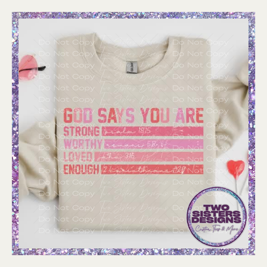 God Says You Are Loved Apparel