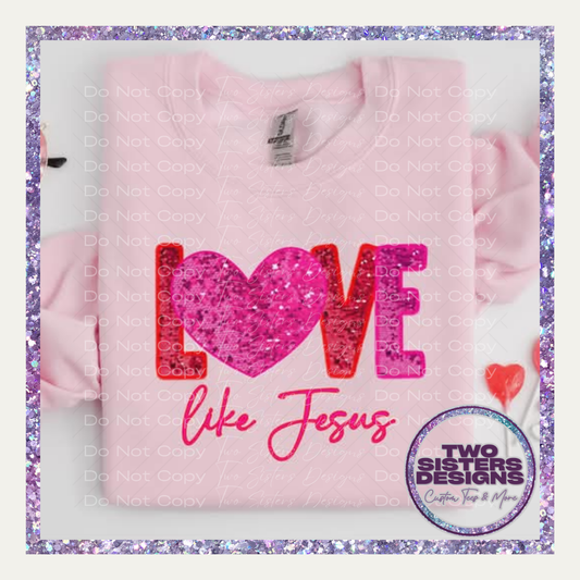 Love Like Jesus Sequin Apparel