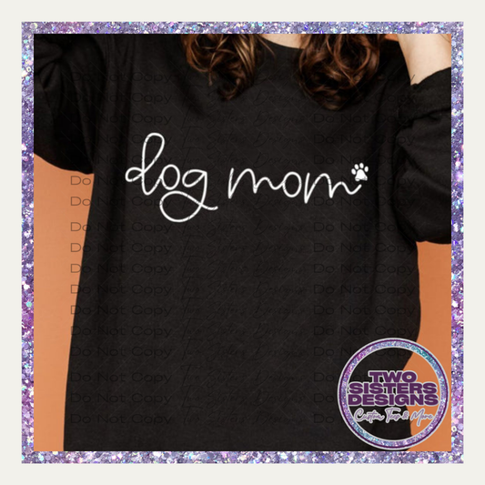 Script Dog Mom White Letters Apparel
